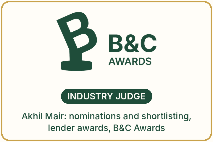 Industry judge: Akhil Mair, nominations and shortlisting for the lender awards at the B&C Awards Industry judge: Akhil Mair, nominations and shortlisting for the lender awards at the B&C Awards